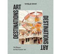 Lonely Planet Lonely Planet Art Destinations (Copertina rigida) Lonely Planet