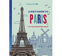 Lonely Planet Kids A Kid's Guide to Paris