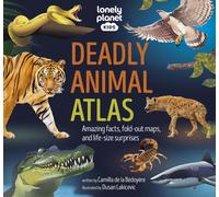 Lonely Planet Lonely Planet Kids Deadly Animal Atlas (Copertina rigida)
