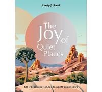 Lonely Planet Lonely Planet The Joy of Quiet Places (Copertina rigida)