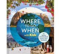 Lonely Planet Lonely Planet Where To Go When With Kids (Copertina rigida)