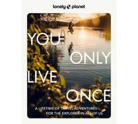 Lonely Planet Lonely Planet You Only Live Once (Copertina rigida) Lonely Planet