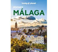Lonely Planet- Málaga Pocket. Le guide più vendute al mondo. Guide tascabili indispensabili per godere al massimo del tuo viaggio: molto più di una guida turistica!