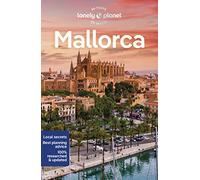 Lonely Planet Mallorca: Perfect for exploring top sights and taking roads less travelled