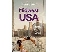 Lonely Planet Midwest USA: Great Lakes to Great Plains