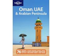 Lonely Planet Oman, UAE & Arabian Peninsula [Lingua Inglese]