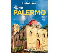 Lonely Planet- Palermo Pocket. Le guide più vendute al mondo. Guide tascabili indispensabili per godere al massimo del tuo viaggio: molto più di una guida turistica!