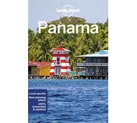 Lonely Planet Panama: Perfect for exploring top sights and taking roads less travelled