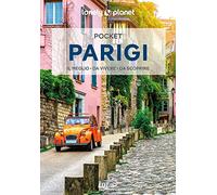 Lonely Planet- Parigi Pocket. Le guide più vendute al mondo. Guide tascabili indispensabili per godere al massimo del tuo viaggio: molto più di una guida turistica!