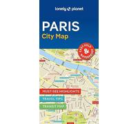 Lonely Planet Paris City Map: Waterproof, Must-see Highlights, Travel Tips, Transport Planner