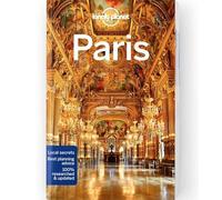 Lonely Planet Paris: Lonely Planet's most comprehensive guide to the city