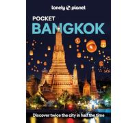 Lonely Planet – Lonely Planet Pocket Bangkok – Esperienze locali: scopri il doppio in metà del tempo