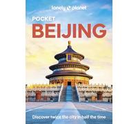 Lonely Planet Pocket Beijing: Top Sights, Local Experiences