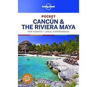 Lonely Planet Pocket Cancun & the Riviera Maya [Lingua Inglese]