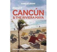 Lonely Planet Pocket Cancun & the Riviera Maya