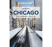 Lonely Planet Pocket Chicago: top experiences, local life