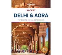 Lonely Planet Pocket Delhi & Agra [Lingua Inglese]: Top Sights, Local Experiences