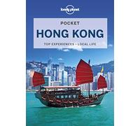 Lonely Planet Pocket Hong Kong: Top Sights, Local Experiences