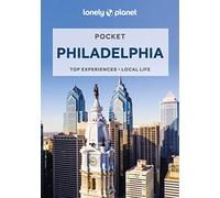 Lonely Planet Pocket Philadelphia: top experiences, local life