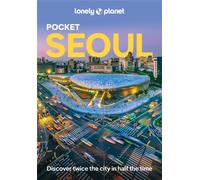 Lonely Planet Pocket Seoul: Top Sights, Local Experiences