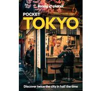 Lonely Planet Pocket Tokyo: discover twice the city in half the time