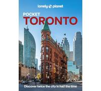 Lonely Planet Pocket Toronto: Discover Twice the City in Half the Time | Top Sights | Maps & Walking Tours | Covers Toronto Islands, Evergreen Brick Works, Harbourfront Centre and more