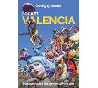 Lonely Planet Pocket Valencia: discover twice the city in half the time