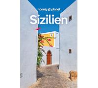 LONELY PLANET Reiseführer Sizilien: Eigene Wege gehen und Einzigartiges erleben.