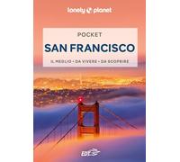 Lonely Planet- San Francisco Pocket. Le guide più vendute al mondo. Guide tascabili indispensabili per godere al massimo del tuo viaggio: molto più di una guida turistica!