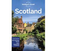 Lonely Planet Scotland: Perfect for exploring top sights and taking roads less travelled