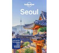 Lonely Planet Seoul: Lonely Planet's most comprehensive guide to the city