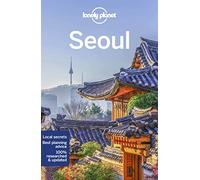 Lonely Planet Seoul: Lonely Planet's most comprehensive guide to the city