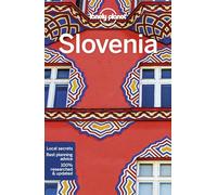 Lonely Planet Slovenia: Perfect for exploring top sights and taking roads less travelled