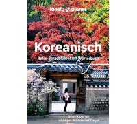 LONELY PLANET Sprachführer Koreanisch: Reise-Sprachführer mit Wörterbuch und Extra-Karte mit wichtigen Wörtern und Fragen