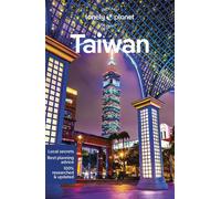 Lonely planet taiwan: perfect for exploring top sights and taking roads le...