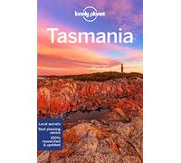 Lonely Planet Tasmania: Perfect for exploring top sights and taking roads less travelled