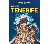Lonely Planet- Tenerife Pocket. Le guide più vendute al mondo. Guide tascabili indispensabili per godere al massimo del tuo viaggio: molto più di una guida turistica!