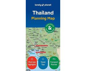 Lonely Planet Thailand Planning Map : Durable Waterproof Travel Map with Easy-Fold Format, Itineraries & Transport Guide for Bangkok, Chiang Mai, Phuket & More