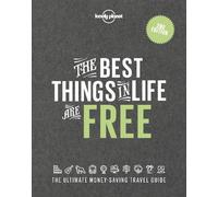 Lonely Planet The Best Things in Life are Free (Copertina rigida) Lonely Planet