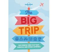 Lonely Planet The Big Trip (Tascabile) Lonely Planet