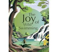 Lonely Planet The Joy of Wild Swimming (Copertina rigida) Lonely Planet