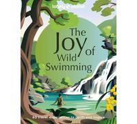 Lonely Planet The Joy of Wild Swimming (Copertina rigida) Lonely Planet