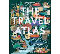Lonely Planet Lonely Planet The Travel Atlas (Tascabile) (PRESALE 12/08/2025)