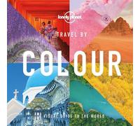 Lonely Planet Travel by Colour (Copertina rigida) Lonely Planet