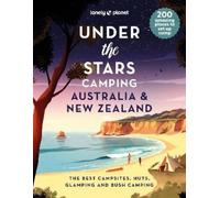 Lonely Planet Under the Stars Camping Australia and New Zeala (Copertina rigida)