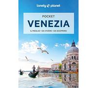 Lonely Planet- Venezia Pocket. Le guide più vendute al mondo. Guide tascabili indispensabili per godere al massimo del tuo viaggio: molto più di una guida turistica!