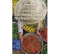 Lonely Planet Vietnam, Cambodia, Laos & Northern Thailand: Perfect for exploring top sights and taking roads less traveled (Edizione Inglese)