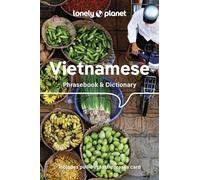 Lonely Planet Vietnamese Phrasebook & Dictionary: Learn Essential Phrases & Vocabulary | 3,500 Word Two-Way Dictionary | Pull-Out Fast Phrases Card | Travel with Confidence