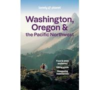 Lonely Planet Washington, Oregon & the Pacific Northwest