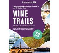 Lonely Planet Wine Trails (Copertina rigida) Lonely Planet Food